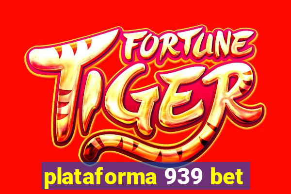 plataforma 939 bet